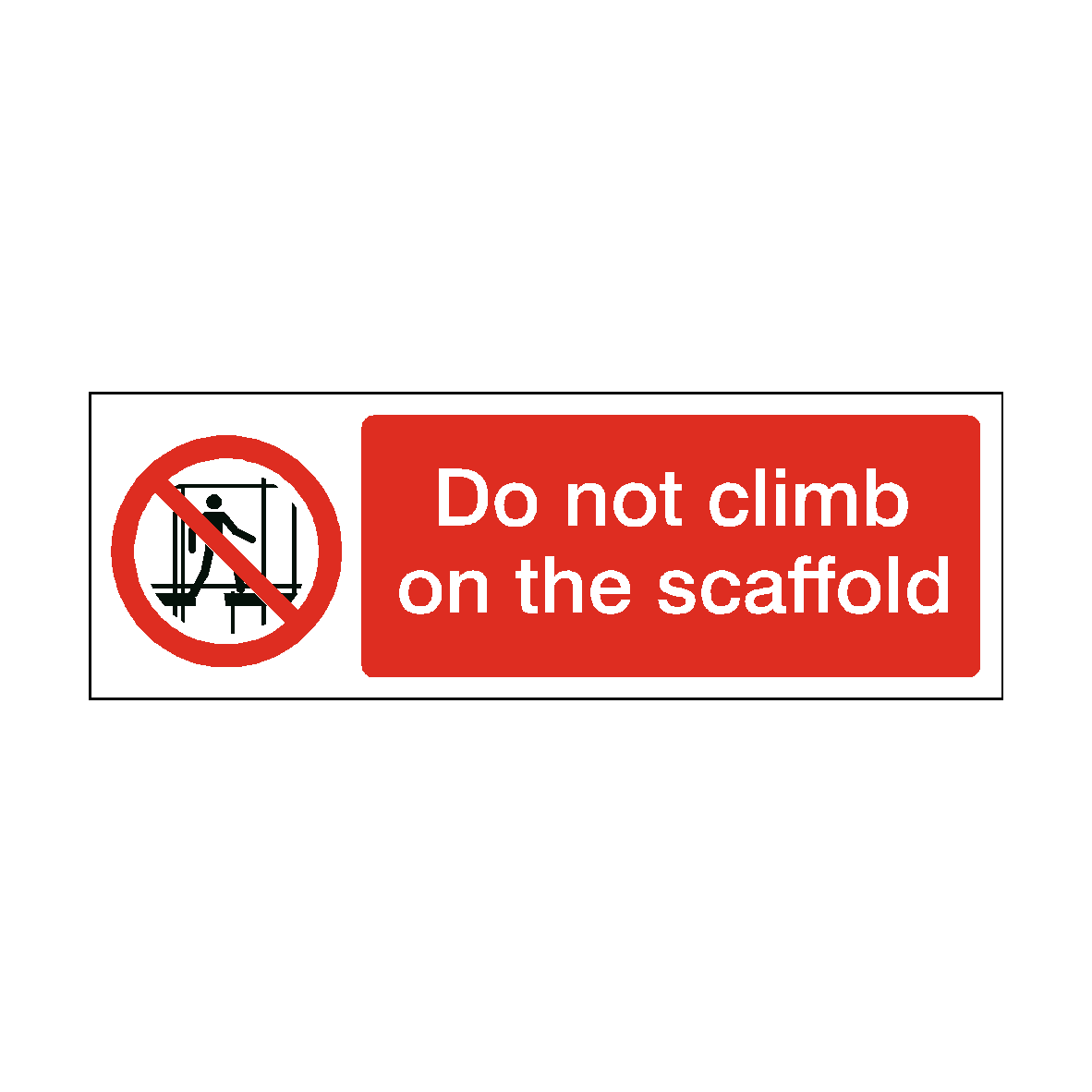 Do Not Climb on the Scaffold safety label