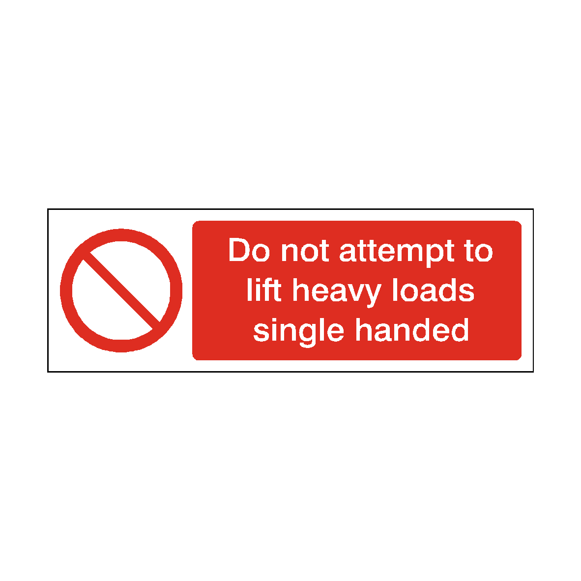 Do Not Lift Loads Single Handed safety label