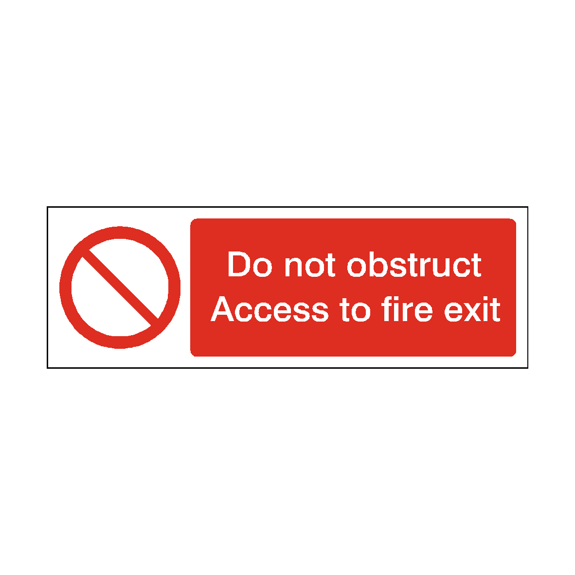Do Not Obstruct Access to Fire Exit safety label