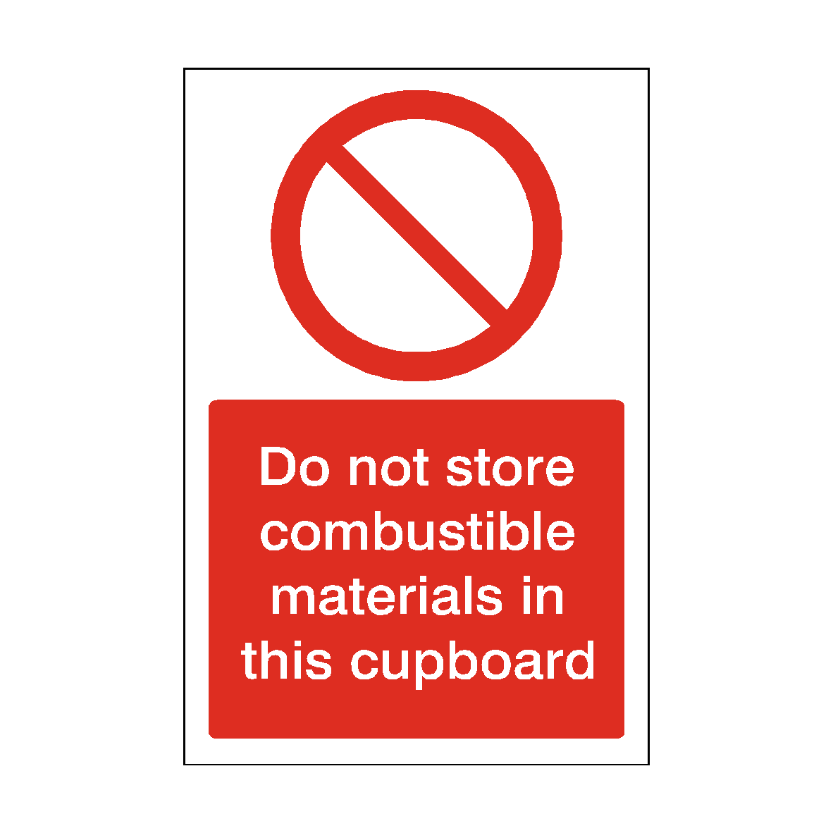 Do Not Store Combustible Materials in Cupboard safety label