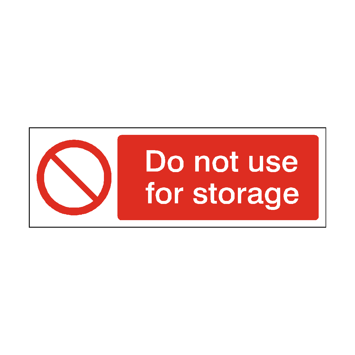 Do Not Use for Storage safety label