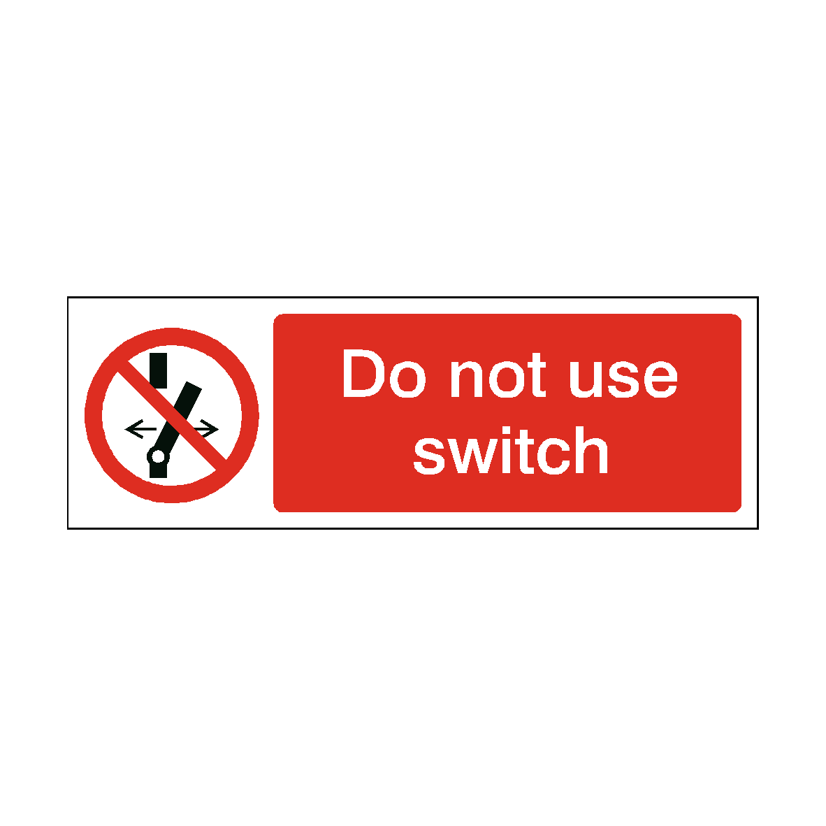 Do Not Use Switch safety label
