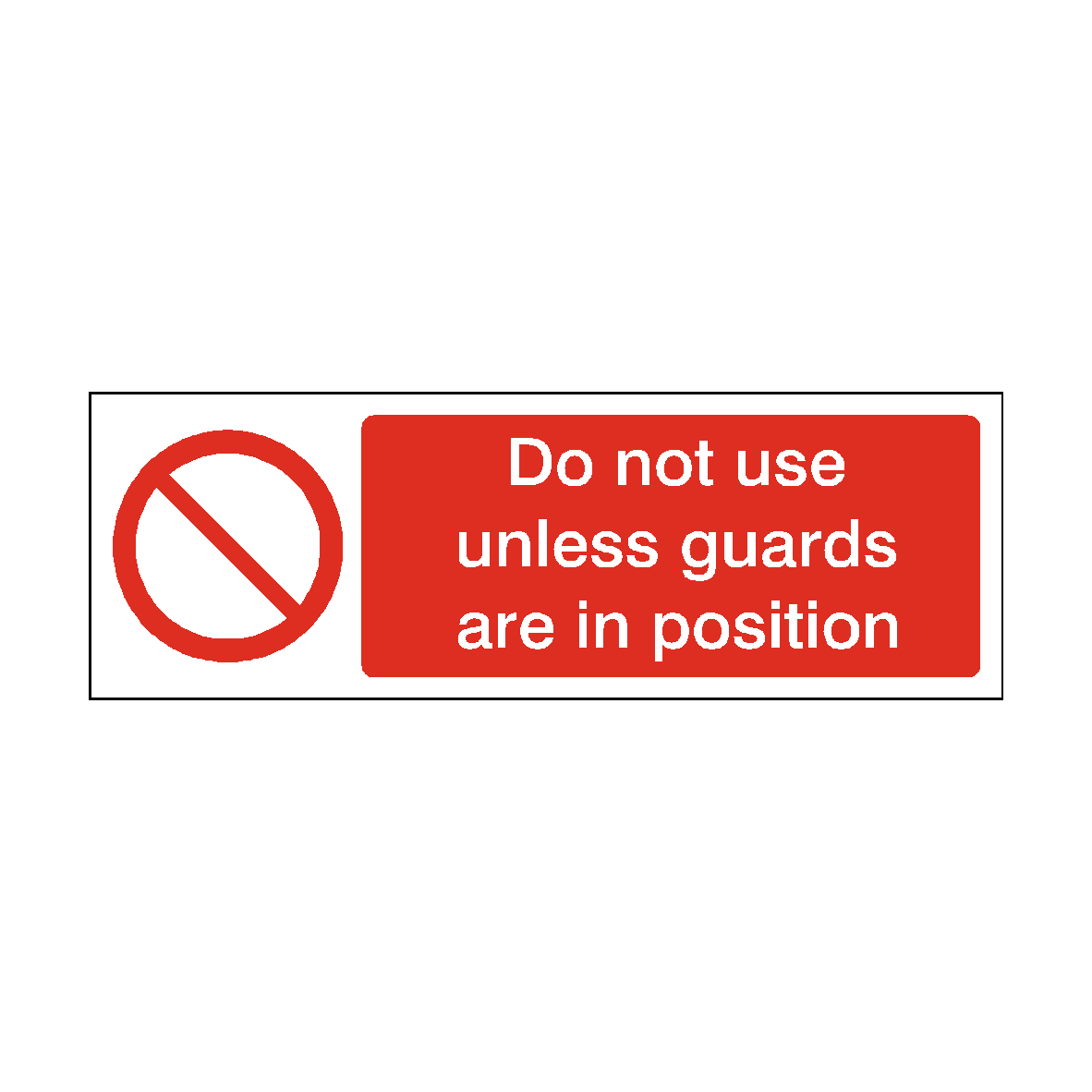 Do Not Use Unless Guards Are in Position safety label