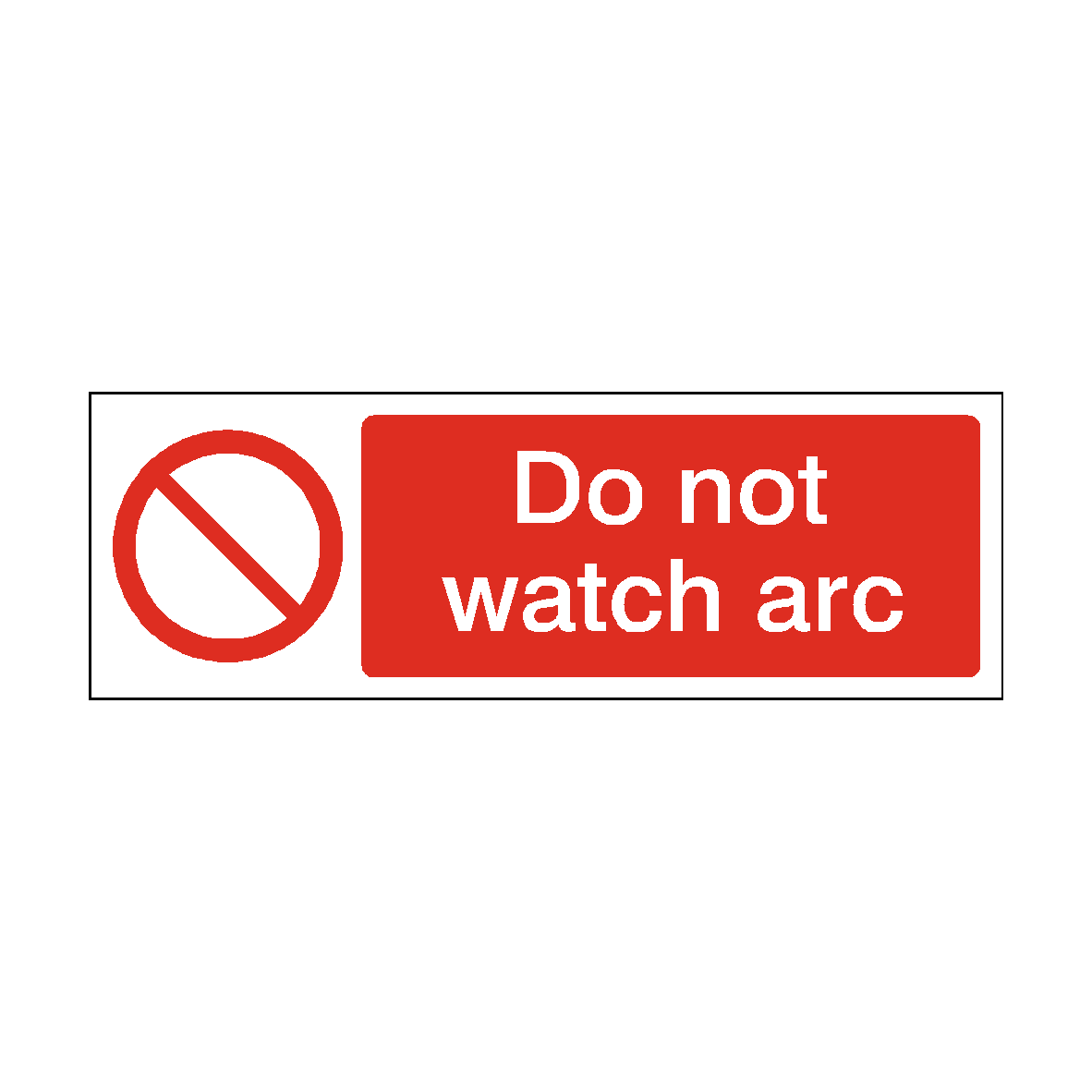 Do Not Watch Arc safety label