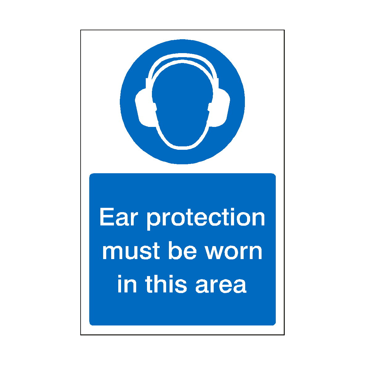 Ear Protection Must be Worn in This Area safety label