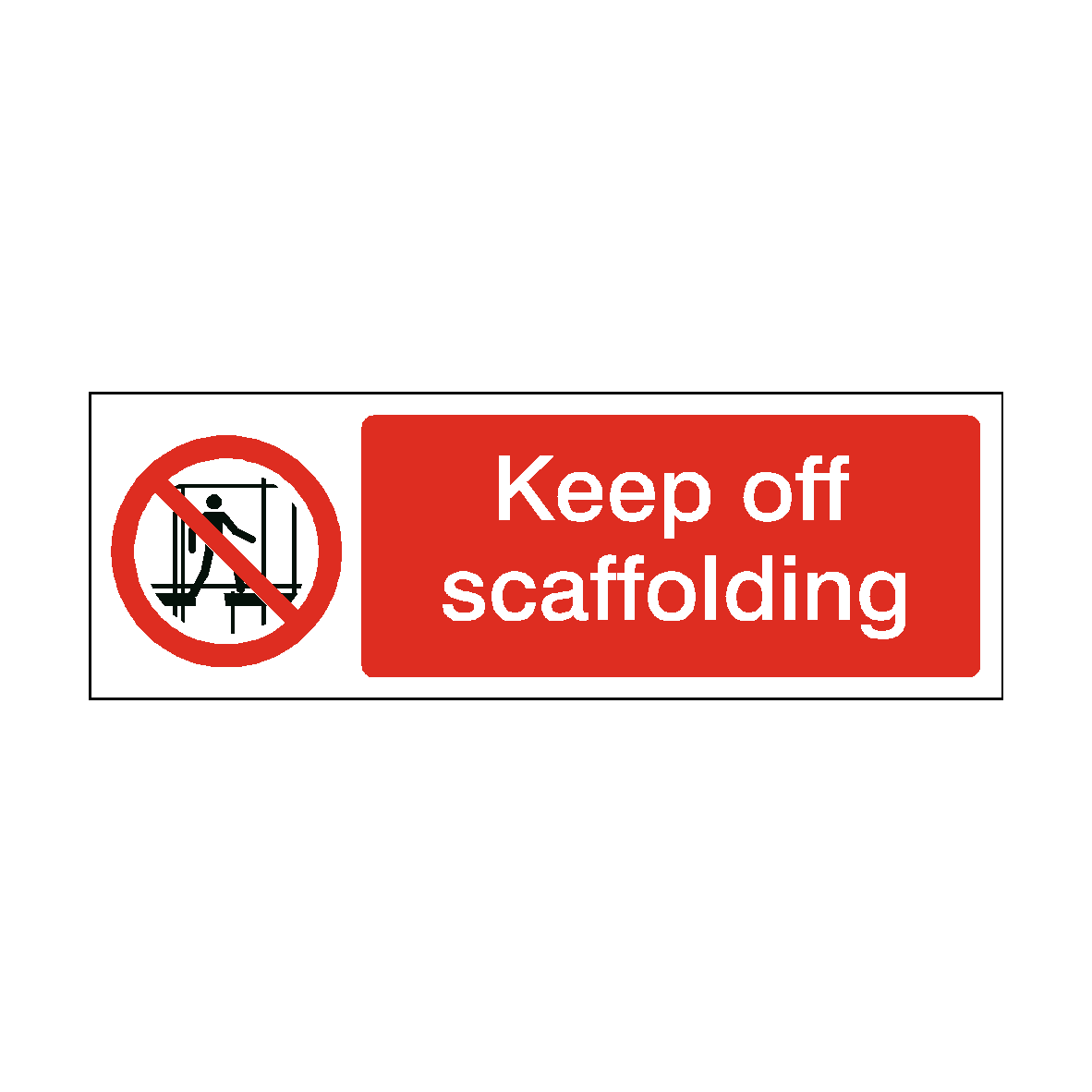 Keep Off Scaffolding safety label