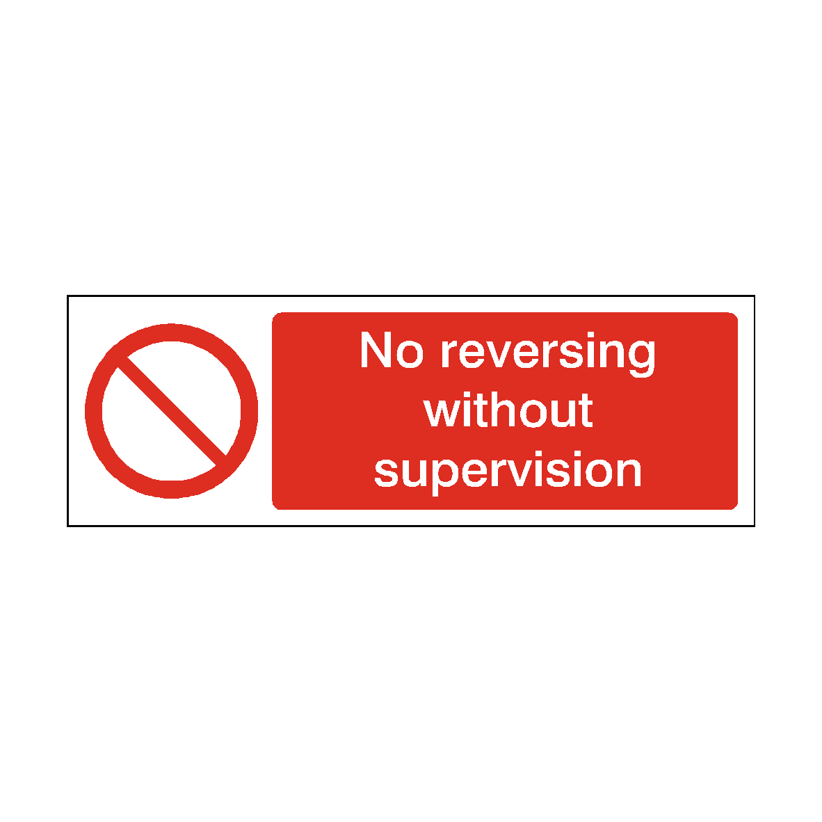 No Reversing Without Supervision safety label