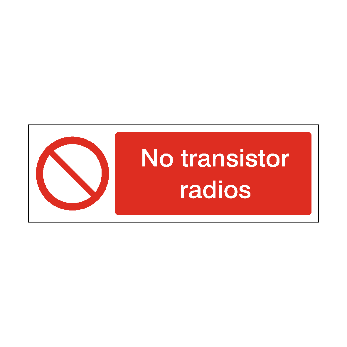 No Transistor Radios safety label