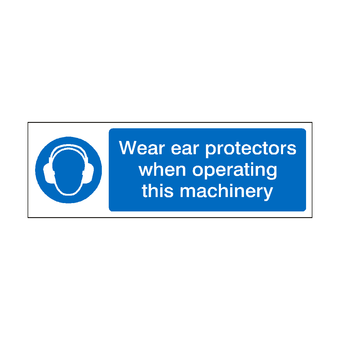 Wear Ear Protectors Machinery safety label