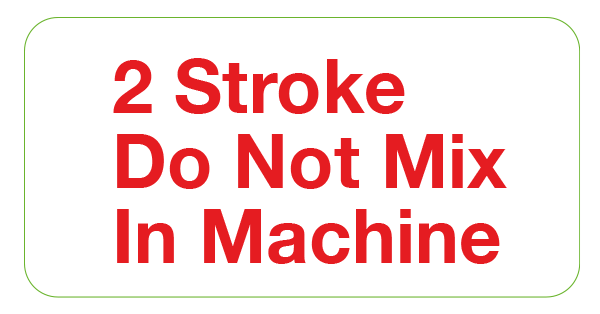 2 Stroke Do Not Mix In Machine Labels