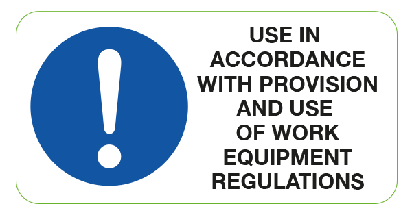 Provision and Use of Work Equipment Regulations Labels