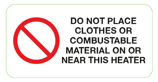 Heating Element Prohibited Sign Do Not Place Near Heater Labels – Earlsmere Limited