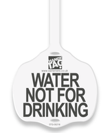 Water Not For Drinking Tag Tall
